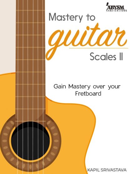 mastery to guitar scales (Vol. 2) Kapil Srivastava Book